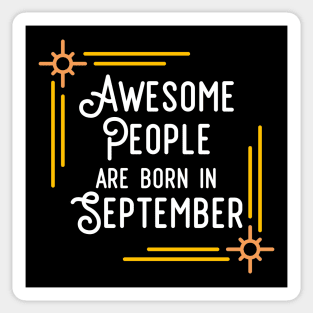 Awesome People Are Born In September (White Text, Framed) Sticker